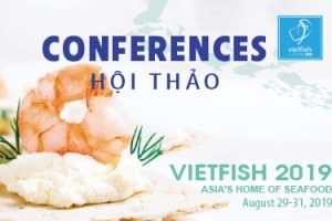 Kế hoạch tổ chức Hội thảo tại VIETFISH 2019 (29-31/8/2019)