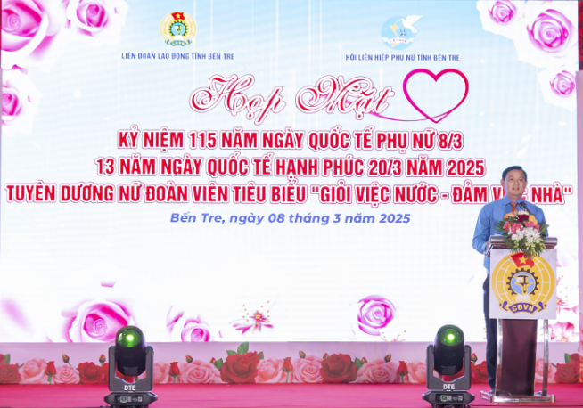 Liên đoàn Lao động tỉnh Bến Tre phối hợp Hội Liên hiệp Phụ nữ Việt Nam tỉnh tổ chức họp mặt kỷ niệm 115 năm Ngày Quốc tế Phụ nữ 8/3 và 13 năm Ngày Quốc tế Hạnh phúc 20/3 năm 2025