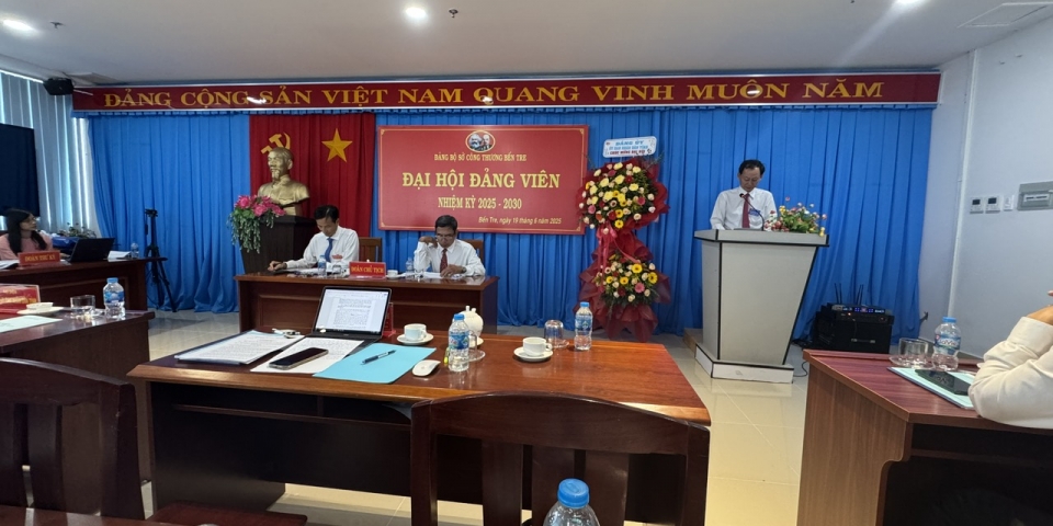 Đại hội Đảng bộ Sở Công Thương Bến Tre nhiệm kỳ 2025 – 2030 vối chủ đề “Phát huy tinh thần đoàn kết, xây dựng đảng bộ trong sạch, vững mạnh ưu tiên công nghiệp xanh, năng lượng sạch, thương mại hiện đại; đưa ngành công thương phát triển nhanh và bền vững”