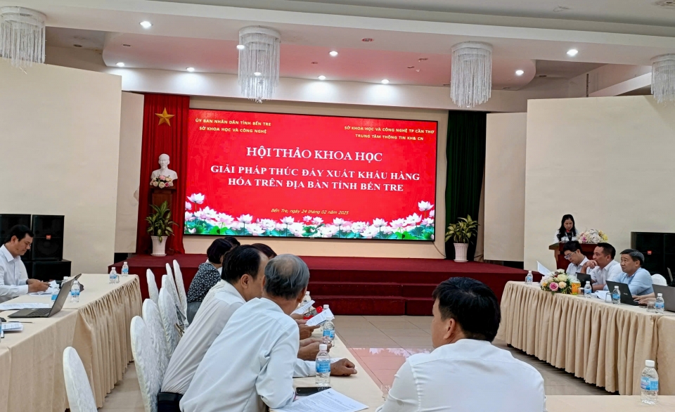 Hội thảo khoa học “Giải pháp thúc đẩy xuất khẩu hàng hóa trên địa bàn tỉnh Bến Tre”: Những bước tiến quan trọng cho nền kinh tế địa phương