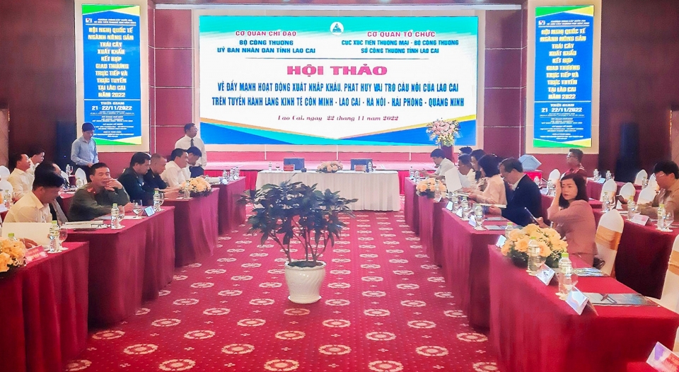 Hội thảo: “Đẩy mạnh hoạt động xuất nhập khẩu phát huy vai trò cầu nối trên tuyến hành lang kinh tế Côn Minh- Lào Cai- Hà Nội- Hải Phòng- Quảng Ninh”