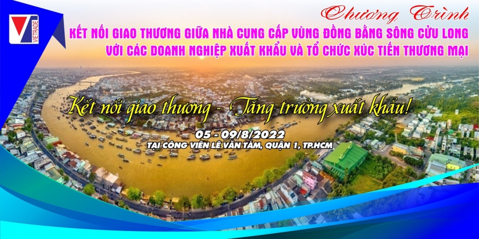 Mời tham gia Hội nghị kết nối giao thương giữa Nhà cung cấp khu vực ĐBSCL với các doanh nghiệp xuất khẩu và tổ chức xúc tiến thương mại năm 2022