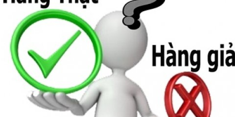 Hàng giả, hàng nhái – Mối quan tâm của toàn xã hội