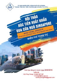 Mời tham gia Hội thảo: “Xúc tiến xuất khẩu qua cửa ngõ Singapore”